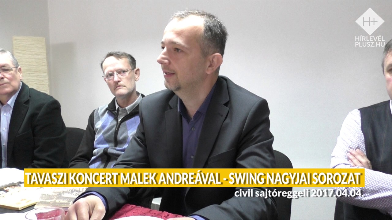Swing nagyjai sorozat – Tavaszi nagykoncert Malek Andreával (2017.04.30.)