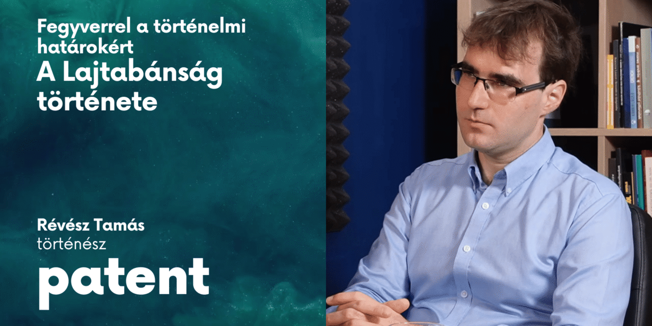 Fegyverrel a történelmi határokért – A Lajtabánság története